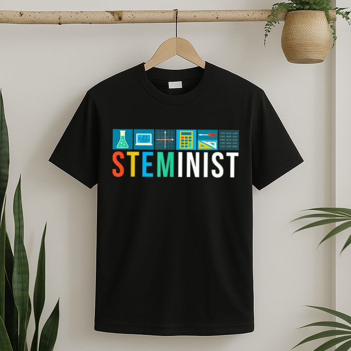 Steminist Science Technology Engineering Math STEM T-Shirt