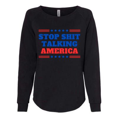 Stop Shit Talking America Usa Speech Democrat Kamala Womens California Wash Sweatshirt