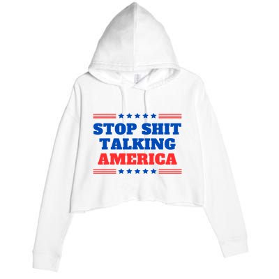 Stop Shit Talking America Usa Speech Democrat Kamala Crop Fleece Hoodie