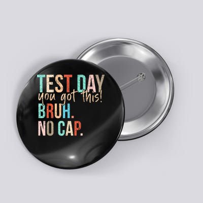 Staar State Testing Day Motivation You Got This Bruh No Cap Boy Button