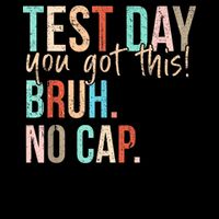 Staar State Testing Day Motivation You Got This Bruh No Cap Boy Drawstring Bag