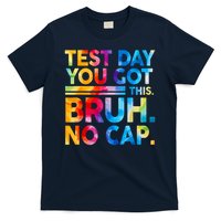 Staar State Testing Day Motivation You Got This Bruh No Cap T-Shirt
