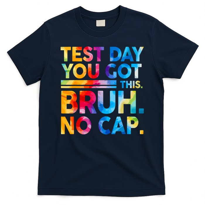 Staar State Testing Day Motivation You Got This Bruh No Cap T-Shirt