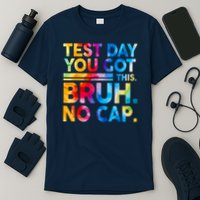Staar State Testing Day Motivation You Got This Bruh No Cap T-Shirt