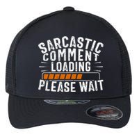 Sarcasm, Sarcastic Tee, Novelty Humor Flexfit Unipanel Trucker Cap