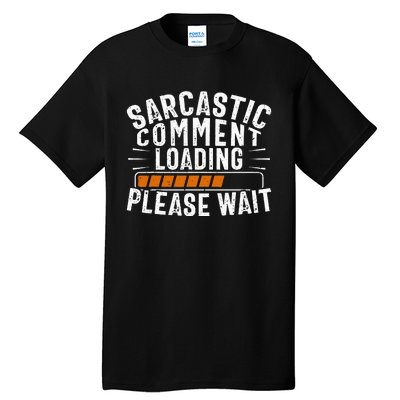 Sarcasm, Sarcastic Tee, Novelty Humor Tall T-Shirt