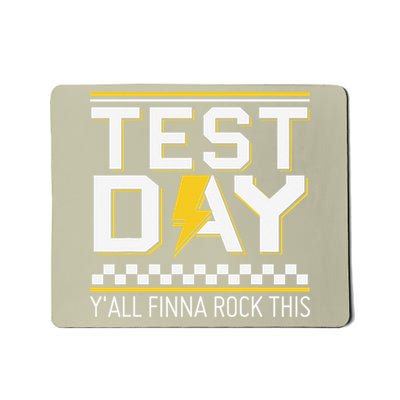 Staar State Testing Day Motivation Yall Finna Rock This Mousepad