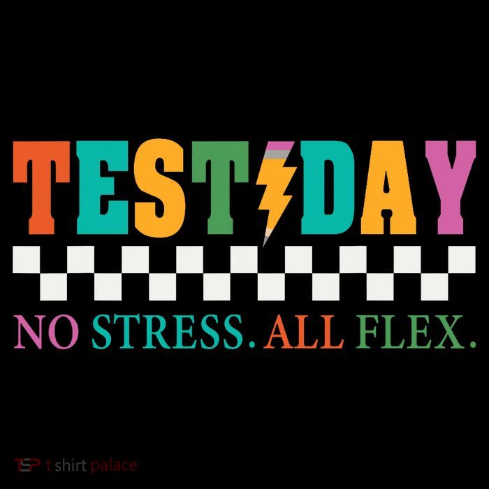 Staar State Testing Day Motivation No Stress All Flex  T-Shirt