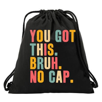 Staar State Testing Day Motivation You Got This Bruh No Cap Drawstring Bag