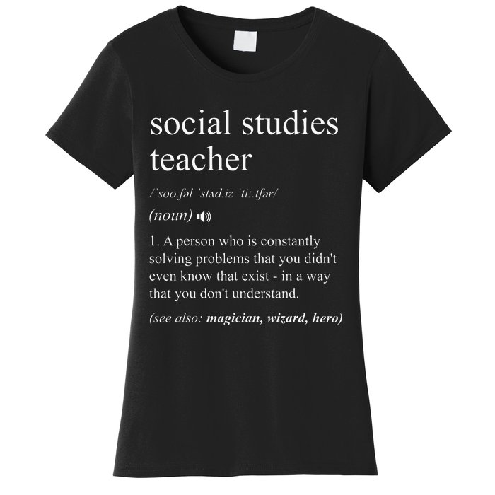 Social Studies Teacher Funny Dictionary Definition Women's T-Shirt