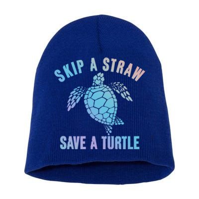 Save Sea Turtle Environt Gift Skip A Straw Save A Turtle Cute Gift Short Acrylic Beanie