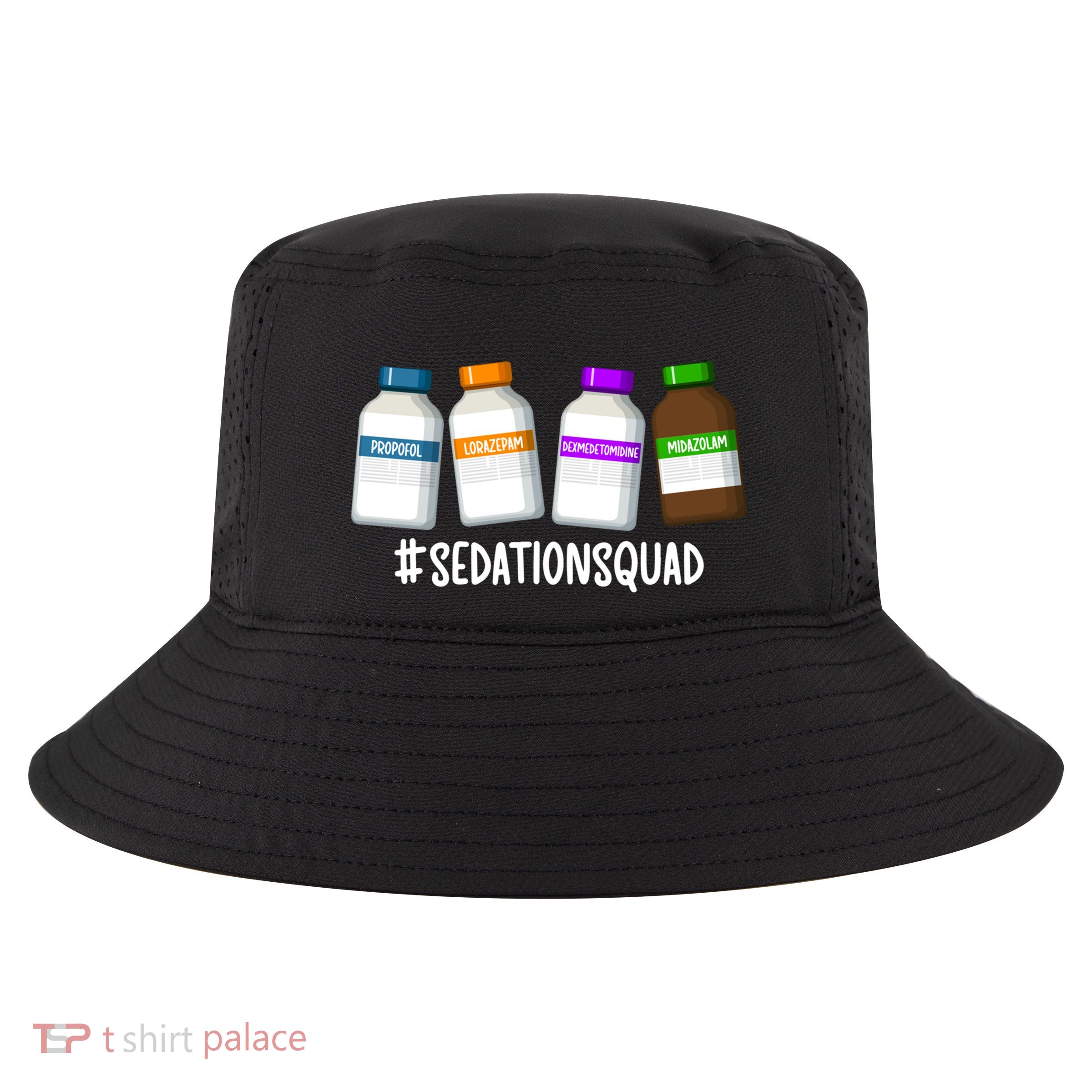 Sedation Squad Trauma Icu Nurse Trauma Intensive Care Unit Gift Cool Comfort Performance Bucket Hat