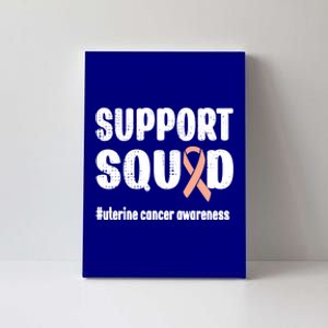 Support Squad Uterine Cancer Warrior Endometrial Cancer Meaningful Gift Canvas