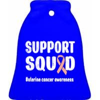 Support Squad Uterine Cancer Warrior Endometrial Cancer Meaningful Gift Ceramic Bell Ornament