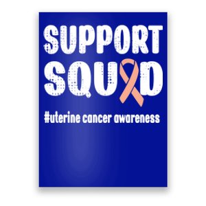 Support Squad Uterine Cancer Warrior Endometrial Cancer Meaningful Gift Poster