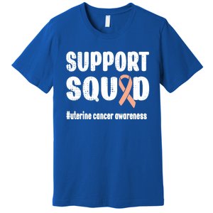 Support Squad Uterine Cancer Warrior Endometrial Cancer Meaningful Gift Premium T-Shirt