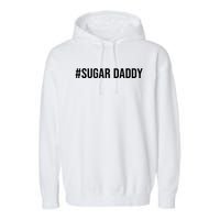 #Sugardaddy Garment-Dyed Fleece Hoodie