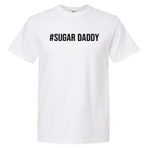 #Sugardaddy Garment-Dyed Heavyweight T-Shirt