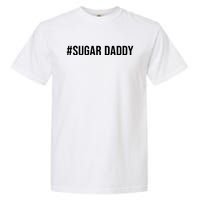 #Sugardaddy Garment-Dyed Heavyweight T-Shirt