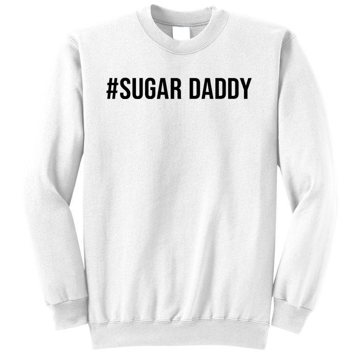 #Sugardaddy Sweatshirt