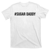 #Sugardaddy T-Shirt