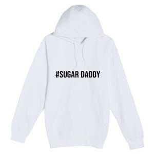 #Sugardaddy Premium Pullover Hoodie