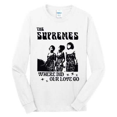 Supremes Tall Long Sleeve T-Shirt