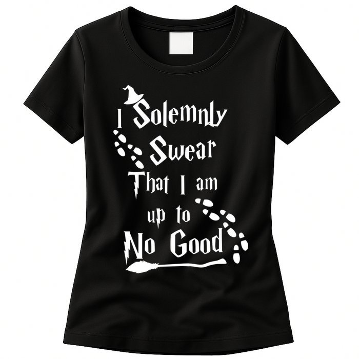 Solemnly Swear Up To No Good Womens T-Shirt