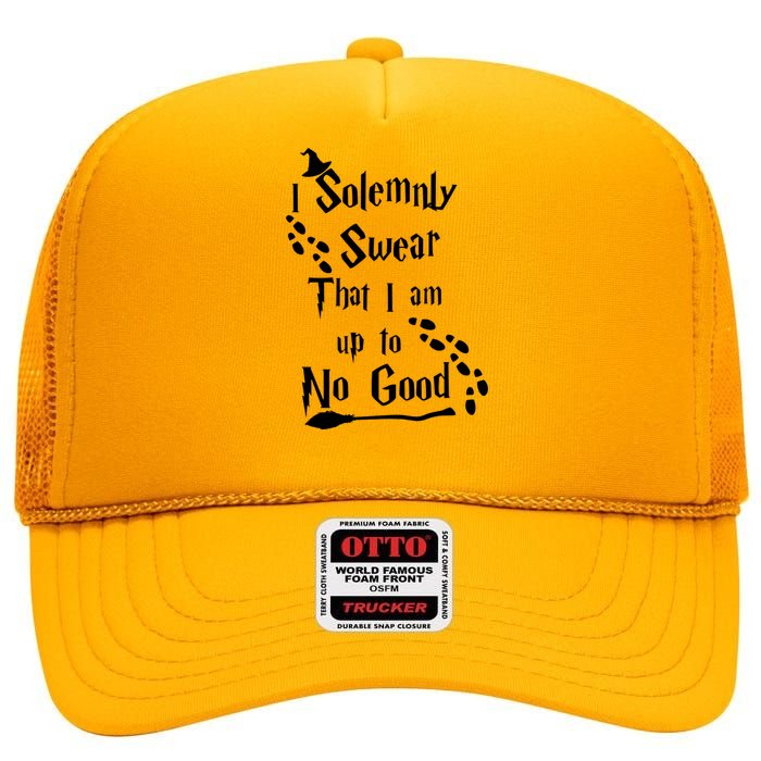 Solemnly Swear Up To No Good High Crown Mesh Back Trucker Hat