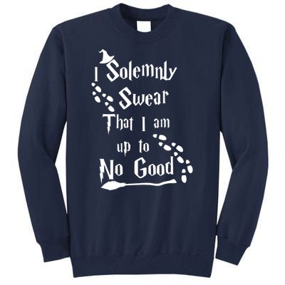 Solemnly Swear Up To No Good Tall Sweatshirt