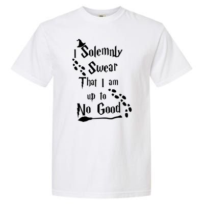 Solemnly Swear Up To No Good Garment-Dyed Heavyweight T-Shirt