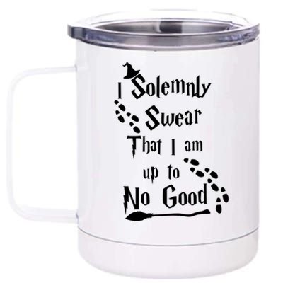 Solemnly Swear Up To No Good 12 oz Stainless Steel Tumbler Cup