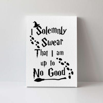 Solemnly Swear Up To No Good Canvas