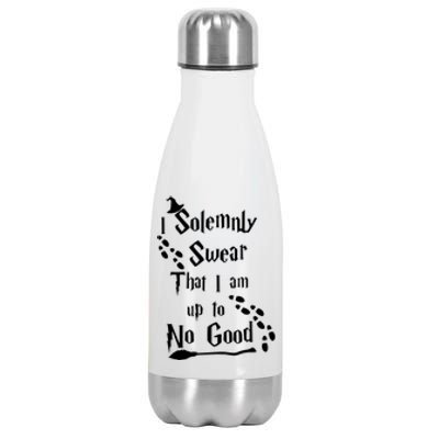 Solemnly Swear Up To No Good Stainless Steel Insulated Water Bottle