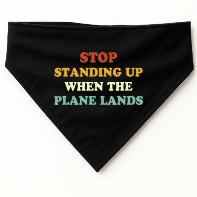 Stop Standing Up When The Plane Lands USA-Made Doggie Bandana