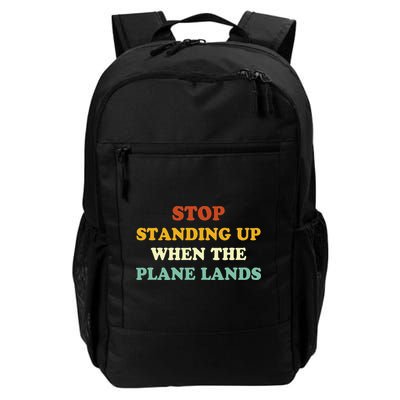 Stop Standing Up When The Plane Lands Backpack