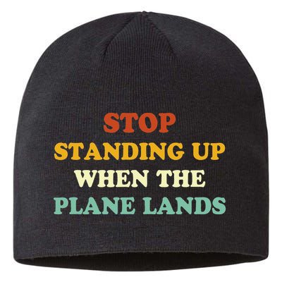 Stop Standing Up When The Plane Lands Sustainable Beanie