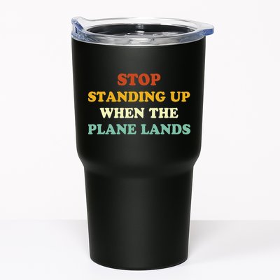 Stop Standing Up When The Plane Lands Tumbler