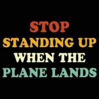 Stop Standing Up When The Plane Lands Short Acrylic Beanie