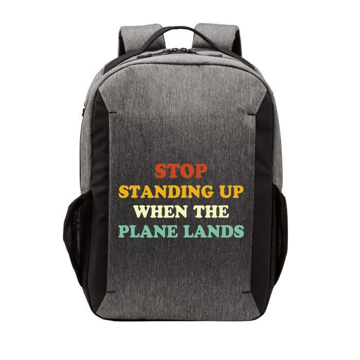 Stop Standing Up When The Plane Lands Vector Backpack
