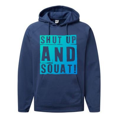 Squat Shut Up And Squat Shut And Squat Gym Rats Bodybuilders Gift Performance Fleece Hoodie