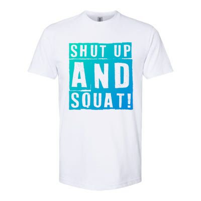 Squat Shut Up And Squat Shut And Squat Gym Rats Bodybuilders Gift Softstyle® CVC T-Shirt