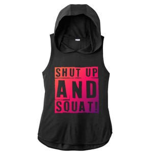 Squat Shut Up And Squat Shut And Squat Gym Rats Bodybuilders Gift Ladies PosiCharge Tri-Blend Wicking Draft Hoodie Tank