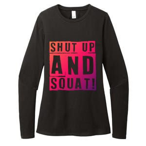 Squat Shut Up And Squat Shut And Squat Gym Rats Bodybuilders Gift Womens CVC Long Sleeve Shirt