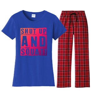 Squat Shut Up And Squat Shut And Squat Gym Rats Bodybuilders Gift Women's Flannel Pajama Set