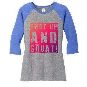 Squat Shut Up And Squat Shut And Squat Gym Rats Bodybuilders Gift Women's Tri-Blend 3/4-Sleeve Raglan Shirt