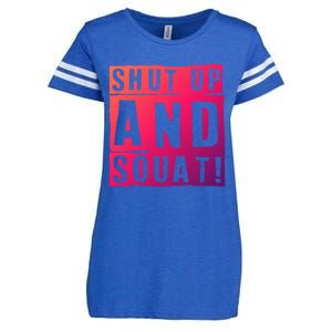 Squat Shut Up And Squat Shut And Squat Gym Rats Bodybuilders Gift Enza Ladies Jersey Football T-Shirt