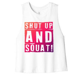 Squat Shut Up And Squat Shut And Squat Gym Rats Bodybuilders Gift Women's Racerback Cropped Tank