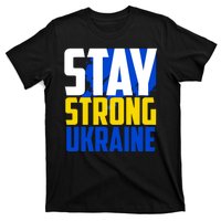 Stay Strong Ukraine T-Shirt