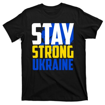 Stay Strong Ukraine T-Shirt